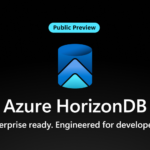 Azure HorizonDB: The Complete Architect’s Guide to Microsoft’s AI-Ready PostgreSQL.